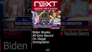 Biden Breaks All-time Record On Illegal Immigration #shorts