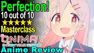 You're Not Supposed To Love This Anime - Onimai I'm Now Your Sister Anime Review!