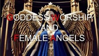 Goddess Worship and Female Angels w/guest Dr. Judd Burton - LIVE SHOW