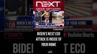 Biden’s Next Eco Attack Is Inside Of Your Home #shorts