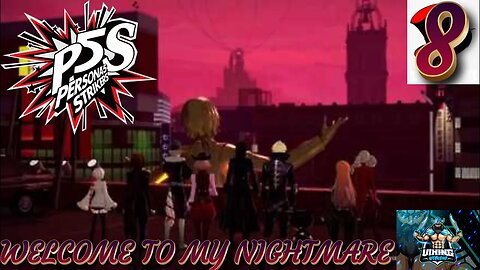 Persona 5 Strikers Playthrough Part 8: Welcome to My Nightmare