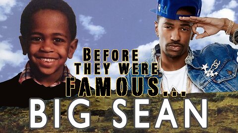BIG SEAN | Before They Were Famous