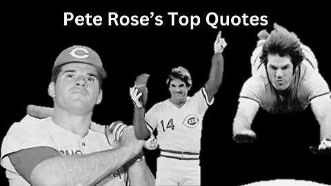 Inside the Mind of Pete Rose: Legendary Quotes and Insights