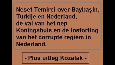 NESET TEMIRCI OVER BAYBASIN TURKIJE NEDERLAND NEP KONINGSHUIS EN HET CORRUPTE REGIEM IN NEDERLAND