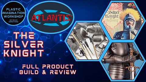 The "Silver Knight" from Atlantis Models - Full Build and Review