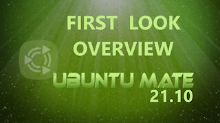 Ubuntu Mate 21.10 - First Look & Overview