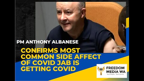 PM Anthony Albanese Confirms Most Common Adverse Reaction to Covid Jab is Getting Covid