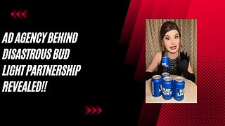 "Behind the Scenes of the Controversial Bud Light Ad: One Marketing Mistake Led to Backlash"