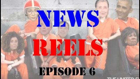 News Reels Episode 6