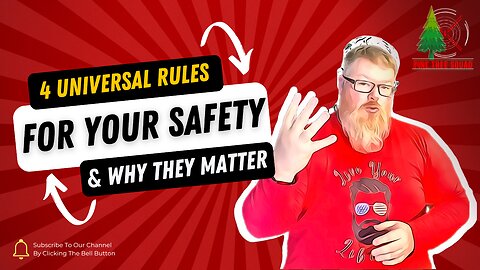 Four Universal Firearms Safety Rules AND WHY THEY MATTER