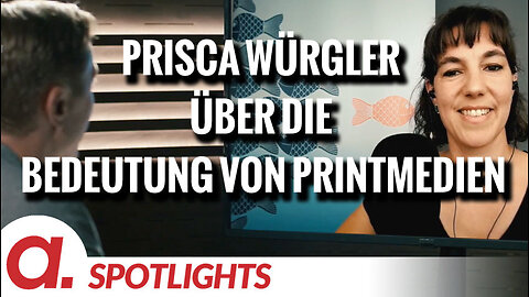 Spotlight: Prisca Würgler über die Bedeutung von Printmedien und die Macht der Konzernmedien