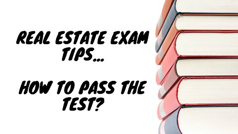 How to pass my real estate test, or exam