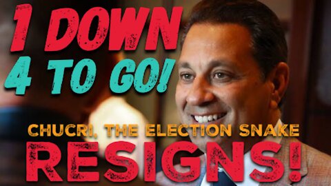 Chucri, the Election Snake RESIGNS! 1 Down, 4 to Go!