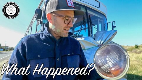 What Happened to the Headlight?! | Bus Life NZ | Ep. 155