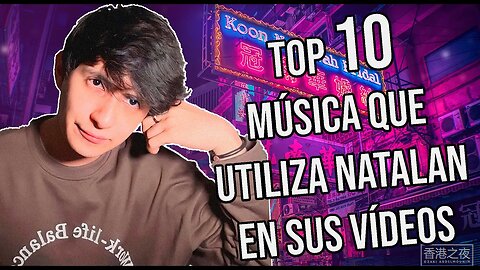 🎶TOP 10 MUSICA QUE UTILIZA NATALAN EN SUS VIDEOS PARTE 10🎶