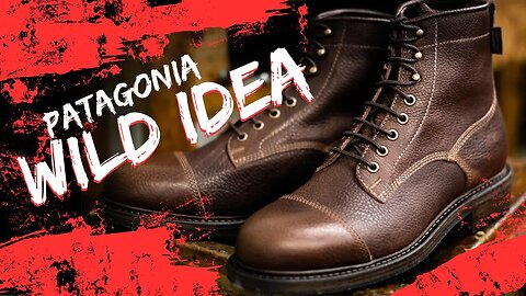 Step Into The Wild -- Patagonia's New Boots!