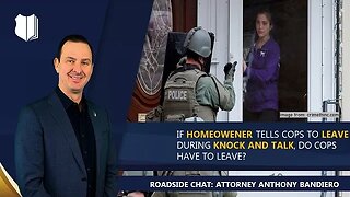 Ep. #295: If homeowner tells cops to leave during knock and talk, do cops have to leave?