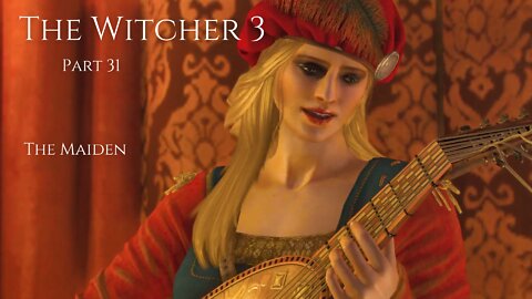 The Witcher 3 Wild Hunt Part 31 - The Maiden