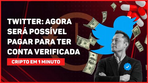 C1: AGORA SERÁ POSSÍVEL PAGAR PARA TER CONTA VERIFICADA NO TWITTER, DIZ MUSK