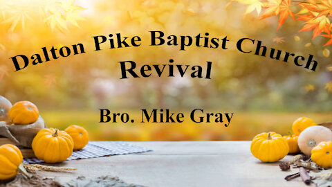 Thanksgiving Revival Monday Night 11/22/2021