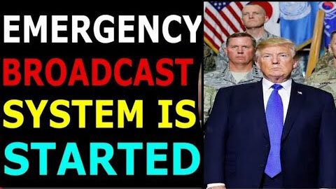 EMERGENCY BROADCAST SYSTEM HAS BEEN STARTED TODAY UPDATE - TRUMP NEWS
