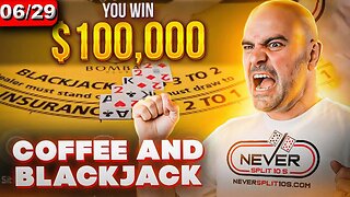 $120,000 Masterful Coffee and Blackjack - June 29