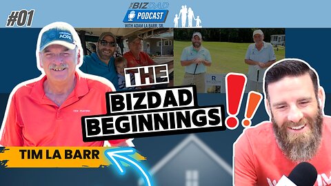 Episode 1: The BizDad Beginnings, How it Started