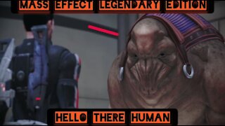 Hello there human — Mass Effect Legendary Edition