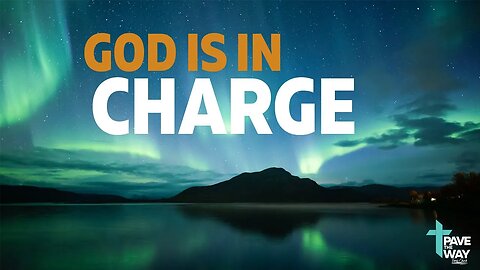 God is in Charge | Sermon | 03 05 23 | PTWFC