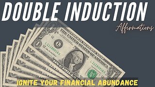 Transformative Money Affirmations - Double Induction Affirmations