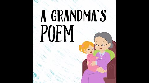 A Grandma's Poem [GMG Originals]