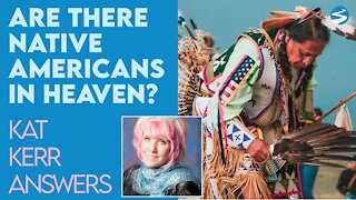 Kat Kerr Are There Native Americans in Heaven? | June 2 2021