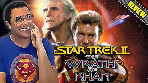 Star Trek II: The Wrath of Khan - Movie Review