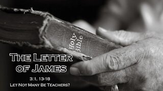 The Letter of James_09 - Let Not Many Be Teachers