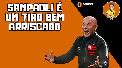 Flamengo arrisca alto em Sampaoli