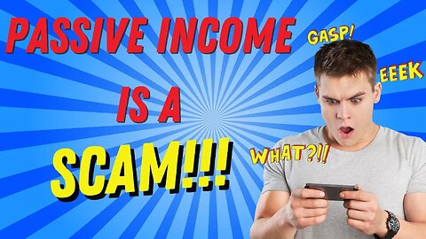 Passive Income is not that Easy: How to Spot the Scams