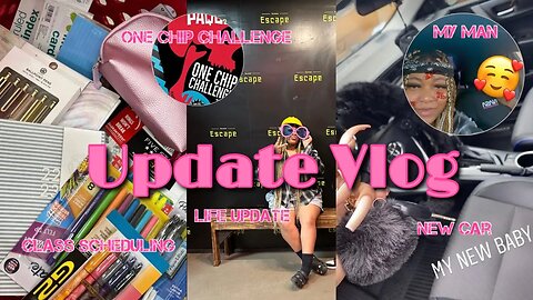 Life Update Vlog: Class Scheduling, New Car, One chip challenge with My Man, Funny Moments AND MORE!