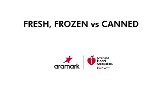 Fresh, Frozen vs. Canned