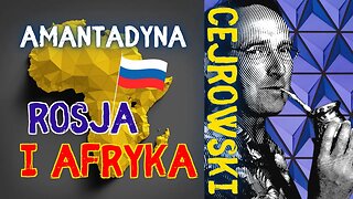 SDZ170/2 Cejrowski: amatadyna, Rosja i Afryka 2022/8/1 Radio WNET