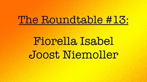 The Roundtable #13: Fiorella Isabel, Joost Niemoller