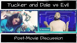 Tucker and Dale vs Evil Watch Party and Movie Talk! (ft. D. Movieman) - Bonus Post-Movie Discussion