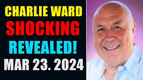 Charlie Ward Huge Intel Updates Mar 23, 2024
