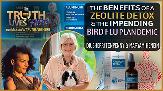 The Benefits of A Zeolite Detox And The Impending Bird Flu Plandemic with Dr. Sherri Tenpenny