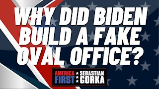 Why did Biden build a fake Oval Office? Boris Epshteyn with Sebastian Gorka on AMERICA First
