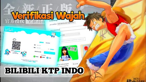 Tutorial Mengatasi Verifikasi Wajah Bilibili Dengan KTP Indo / KTP Sendiri - One Piece Fighting Path