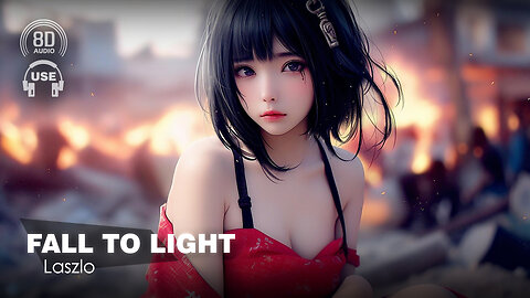 Laszlo - Fall To Light (8D AUDIO) 🎧