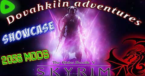 [ Showcase ] Nolvus Mod Pack ( 2023 ) 2056 Mods || Skyrim || 🐉 Dovahkiin Adventures 🐉