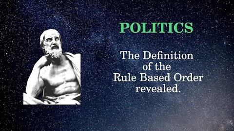 Politcs The Defiinition of the Rule Based Order revealed