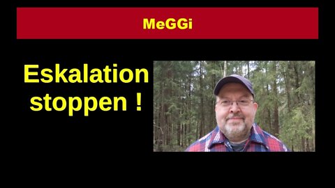 MeGGi - Eskalation stoppen !