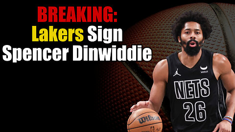 BREAKING: Lakers Sign Spencer Dinwiddie In Buyout Market